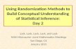 Using Randomization Methods to Build Conceptual Understanding of Statistical Inference: Day 2