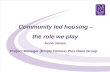 Community led housing  –  the role we play Anna  James