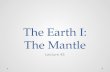 The Earth I: The Mantle