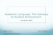 Academic Language:  T he Gateway to Student Achievement
