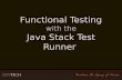 Functional Testing with the Java Stack Test Runner