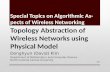 Special Topics on Algorithmic Aspects of Wireless Networking