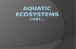 Aquatic Ecosystems CONT…