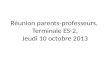 Réunion parents-professeurs,  Terminale ES-2, Jeudi 10 octobre 2013