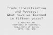 Trade Liberalisation and Poverty:  What have we learned  in fifteen years?