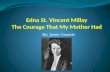 Edna St. Vincent Millay The Courage That My Mother Had