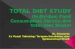 TOTAL DIET STUDY ( Individual Food Consumption Survey  dan  Total Diet Study )