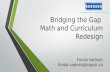 Bridging the Gap  Math and Curriculum Redesign Fonda Vadnais fonda.vadnais@sapdc.ca