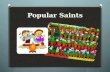 Popular  Saints