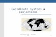 Coordinate systems & projections
