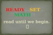 READY … SET … MATH !!