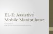 EL-E: Assistive Mobile Manipulator
