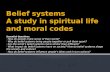 Belief systems A study in spiritual life and moral codes
