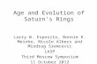 Age and Evolution of Saturn’s Rings