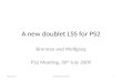A new doublet LSS for PS2