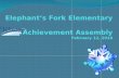 Elephant’s Fork Elementary  Achievement Assembly February 12, 2010