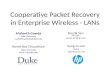 Cooperative Packet Recovery in Enterprise Wireless - LANs