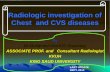 Radiologic investigation of Chest  and CVS diseases