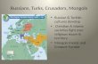 Russians, Turks, Crusaders, Mongols