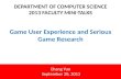 Game User Experience and  Serious  Game  Research