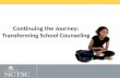 Continuing the Journey: Transforming School Counseling