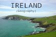 IRELAND ( Geography)