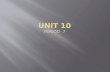 Unit 10 period  7