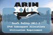 Draft Policy  2012-2 IPv6 Subsequent Allocations Utilization Requirement