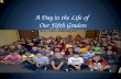 A Day in the Life of  Our Fifth Graders