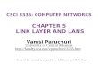 CSCI 3335: Computer Networks Chapter 5  Link Layer and LANs