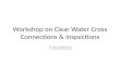 Workshop on Clear Water Cross Connections & Inspections