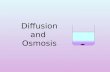 Diffusion and  Osmosis