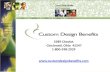 Custom Design Benefits, Inc. 5589 Cheviot  Cincinnati, Ohio  45247 1-800-598-2929