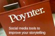 Social media tools to improve your storytelling