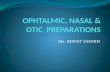 OPHTALMIC, NASAL & OTIC  PREPARATIONS