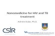 Nanomedicine for HIV and TB treatment
