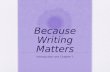 Because Writing Matters