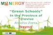 “ Green  Schools” In the  Province of Treviso Antonio  Zonta Treviso
