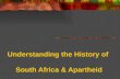 Understanding the History of  South Africa & Apartheid