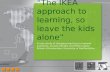 “The IKEA approach to learning, so leave the kids alone”