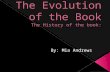 The Evolution of the Book The History of the book: