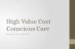 High Value Cost Conscious Care