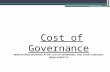 Cost of Governance BEING KEYNOTE DELIVERED  AT THE  COST OF GOVERNANCE  CIVIL SOCIETY DIALOGUE
