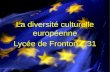 La diversité  culturelle européenne Lycée de Fronton    31