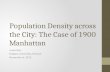 Population Density across the City :  The Case of 1900 Manhattan