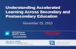 Understanding Accelerated Learning Across Secondary and Postsecondary Education