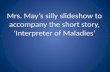 Mrs. May’s silly slideshow to accompany the short story, ‘Interpreter of Maladies'