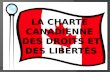 La  Charte canadienne des  droits  et des  libertés