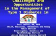 Challenges and Opportunities in the  Management of  Type 1 Diabetes  in Youth