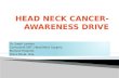 HEAD NECK CANCER-  AWARENESS DRIVE